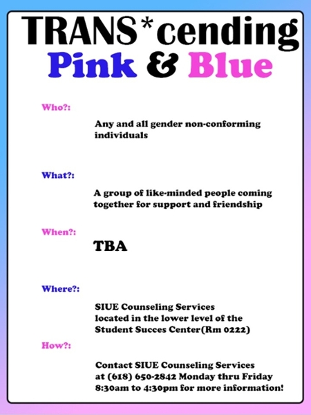 Contact Counseling Services to get more information about the TRANS*cending Pink & Blue group for gender non-conforming students.